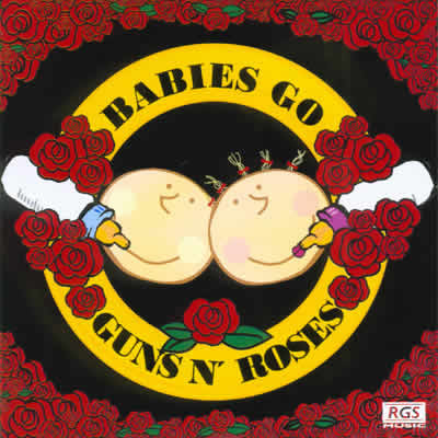 Images Of Guns And Roses. Babies Go Guns N#39; Roses