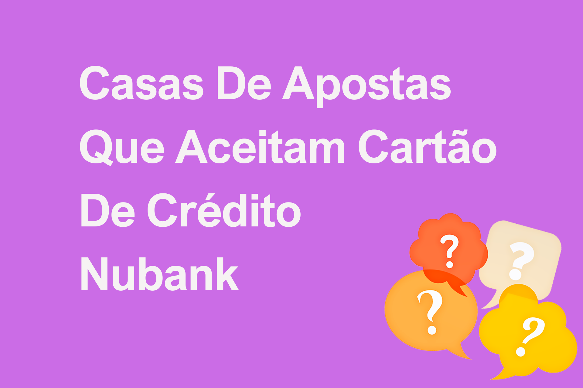 Casas de Apostas Que Aceitam Cartão de Crédito Nubank?