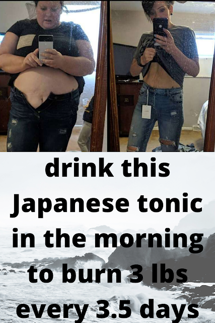 drink this Japanese tonic in the morning to burn 3 lbs every 3.5 days