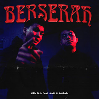 Killa Driz - Berserah (feat. A-kid & Sabbala) MP3