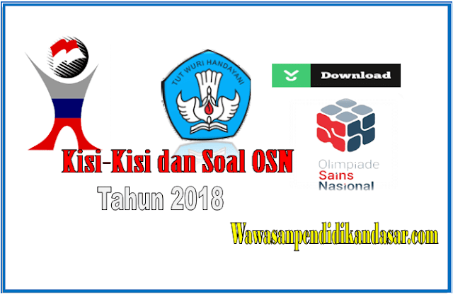 Download Kisi-Kisi dan Soal OSN SMA Tahun 2018