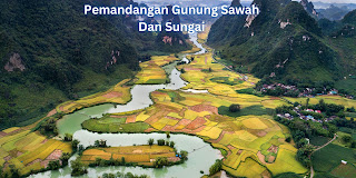 Contoh Pemandangan Gunung Sawah Dan Sungai