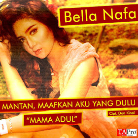 Bella Nafa - Mama Adul (Mantan Maafkan Aku Yang Dulu)