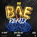O.T. Genasis – Bae (Remix) Ft. G-Eazy, Rich The Kid & E-40