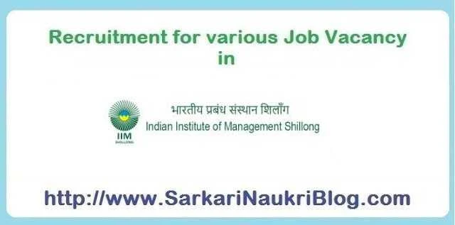 Recruitment for IIM Shillong Vacancies