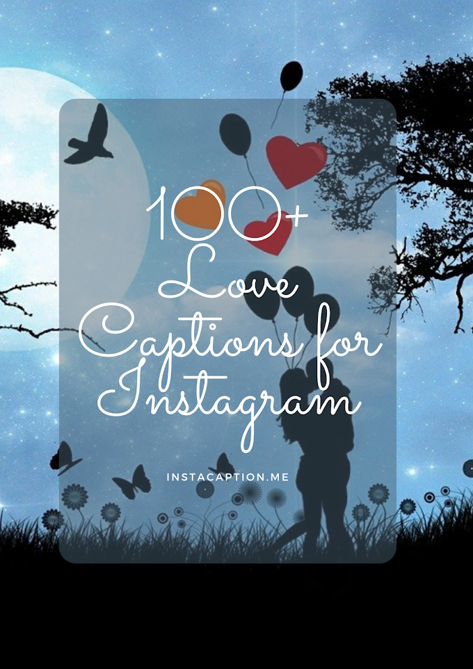 100+ Love Captions for Instagram | Cute Love Captions and Quotes | Instacaption