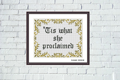 Tis what she proclaimed funny medieval meme quote cross stitch pattern