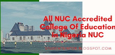 All NUC Accredited College of Education In Nigeria