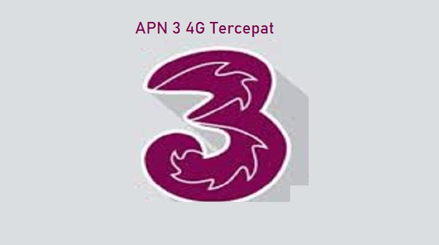 APN 3 4G Tercepat