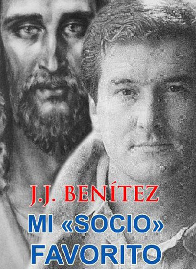 Libro: Mi «socio» favorito J.J Benitez Acerca de Jesus ...