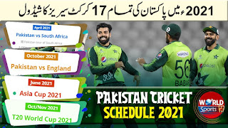 Pakistan Cricket Schedule 2021