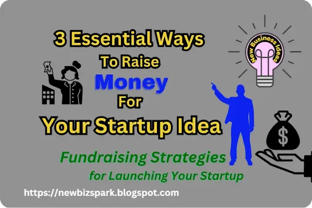 Fundraising Strategies for Launching Your Startup