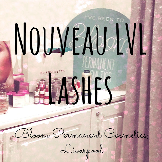 Bloom Permanent Cosmetics Liverpool Nouveau LVL Lash Treatment review by Lovelaughslipstick blog 