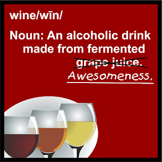 Wine. Awesome.