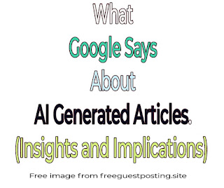 What Google Says About AI Generated Articles.