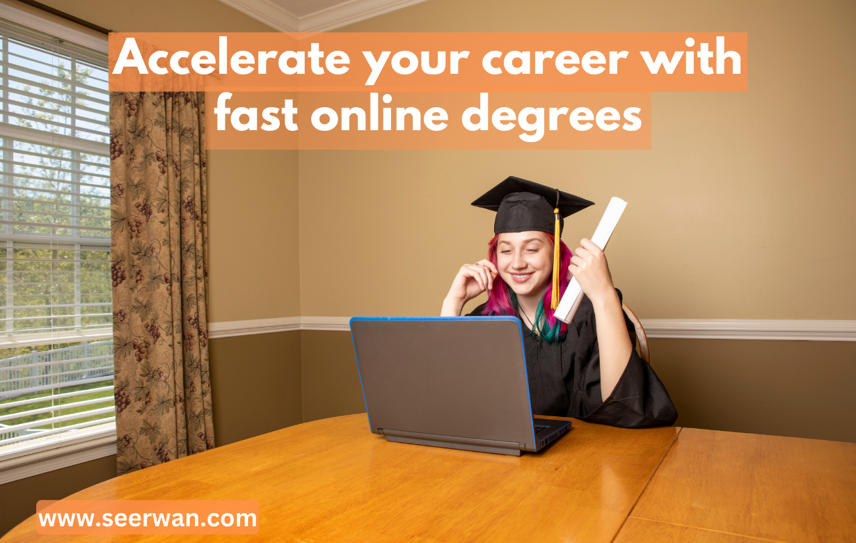 Accelerate your career with fast online degrees