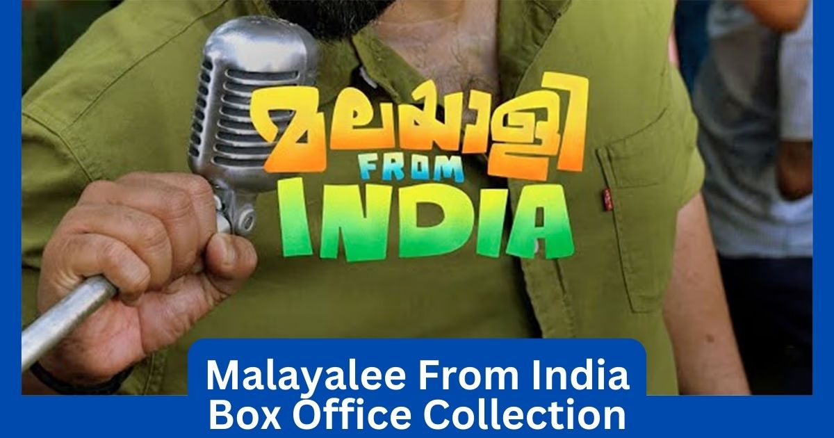 Malayalee From India Movie Box Office Collection