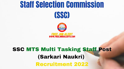 Free Job Alert: SSC MTS Multi Tasking Staff Post (Sarkari Naukri) Recruitment 2022