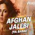Afghan Jalebi Lyrics - Phantom