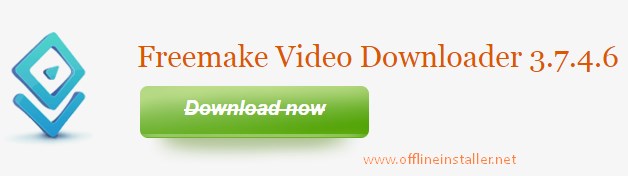 Freemake Video Downloader Offline Installer