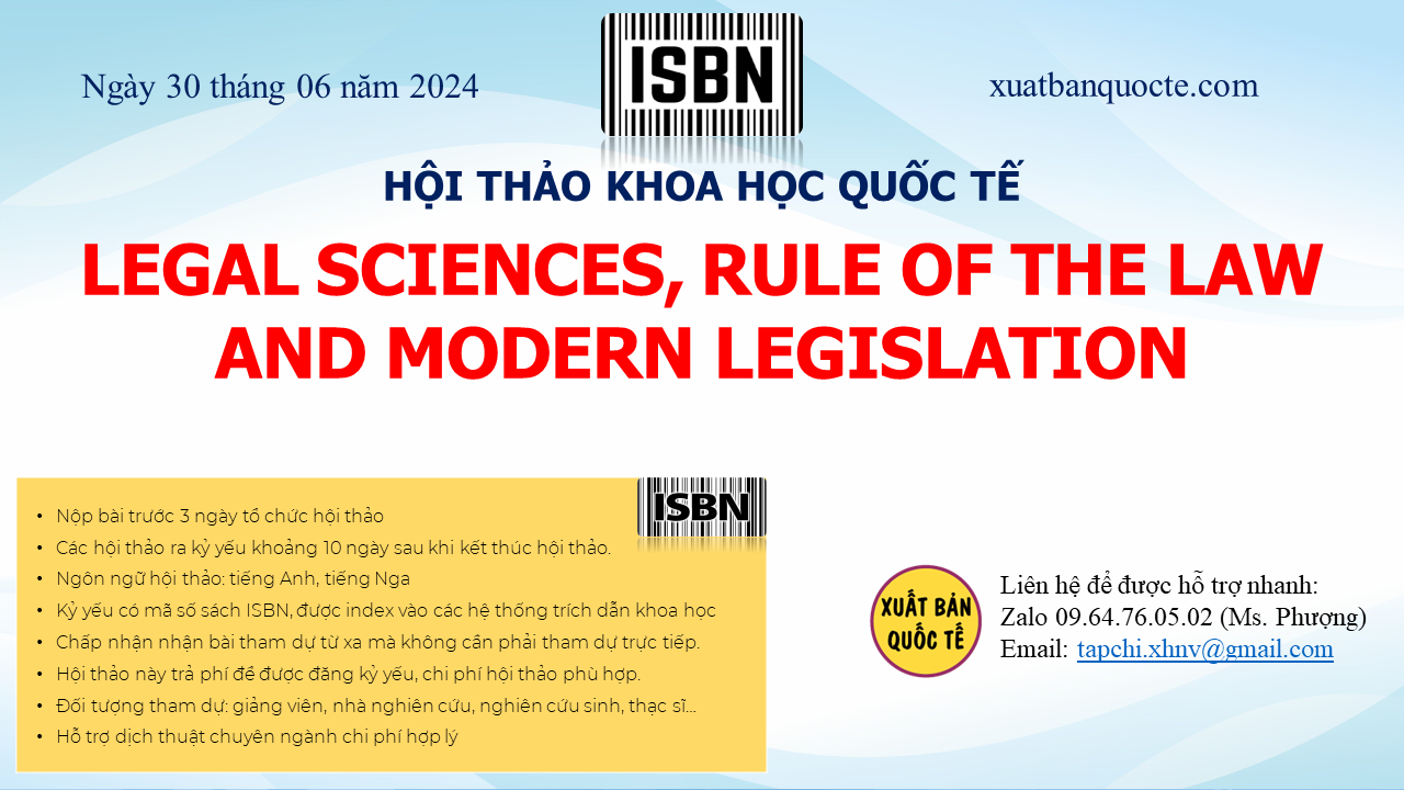 30/06/2024 - Hội thảo khoa học quốc tế về Luật LEGAL SCIENCES, RULE OF THE LAW AND MODERN LEGISLATION