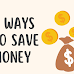 Here are 7 easy ways to save some money every day in your life - Digitalwisher.com
