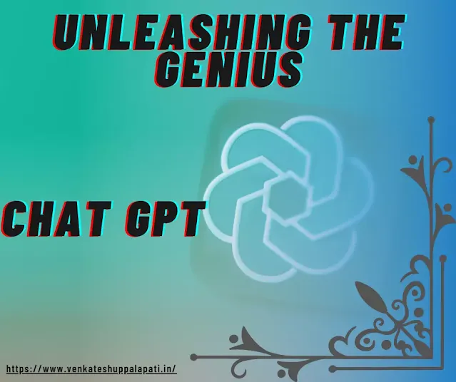 Unleashing Genius (Chat GPT)