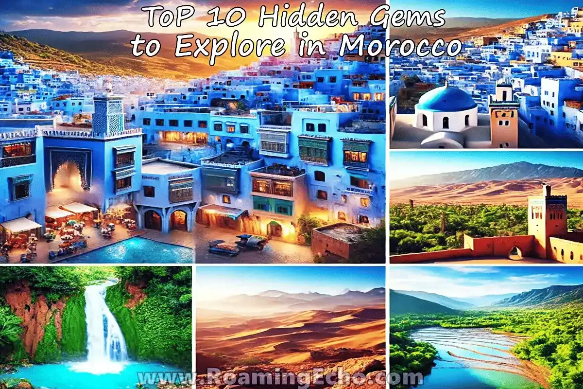 Hidden gems in Morocco, Unique places to visit in Morocco, Off-the-beaten-path Morocco, Morocco travel destinations, Best places to visit in Morocco, Unusual tourist spots in Morocco, Morocco hidden treasures, Underrated Morocco destinations, Secret places in Morocco, Best Morocco Hidden Gem Attractions, 10 Secret Places to Visit in Morocco, 10 hidden gems in Morocco you have to visit