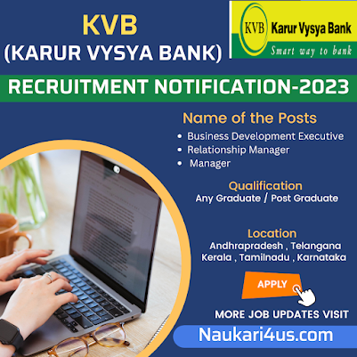 KVB ( Karur Vysya Bank ) Latest Recruitment Notification 2023 for Relationship Officer , Business Development Executive, Manager  Vacancies in South India –Any Graduate