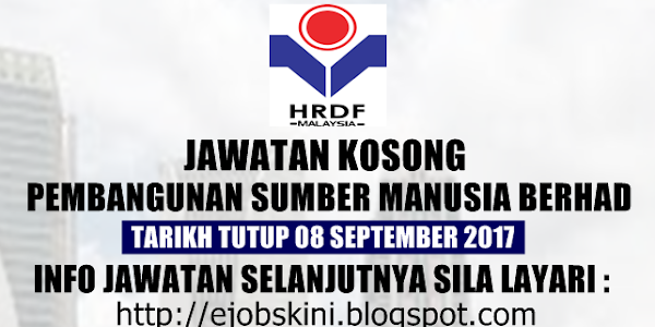 Jawatan Kosong Pembangunan Sumber Manusia Berhad (HRDF) - 08 September 2017