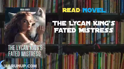 The Lycan King's Fated Mistress Novel