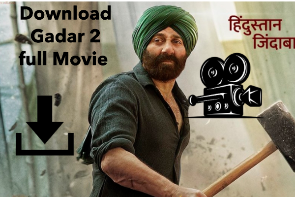 download gadar 2 full movie in hindi 