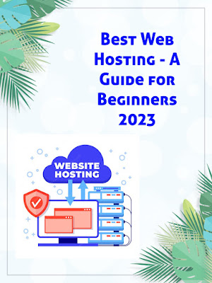 Best Web Hosting - A Guide for Beginners 2023