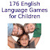 176 English Language Games for Children