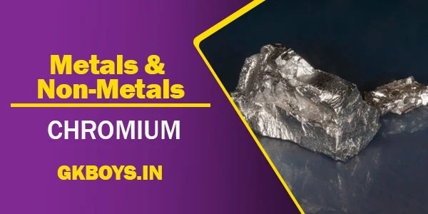 Metals & Non Metals | Chromium | GK Boys