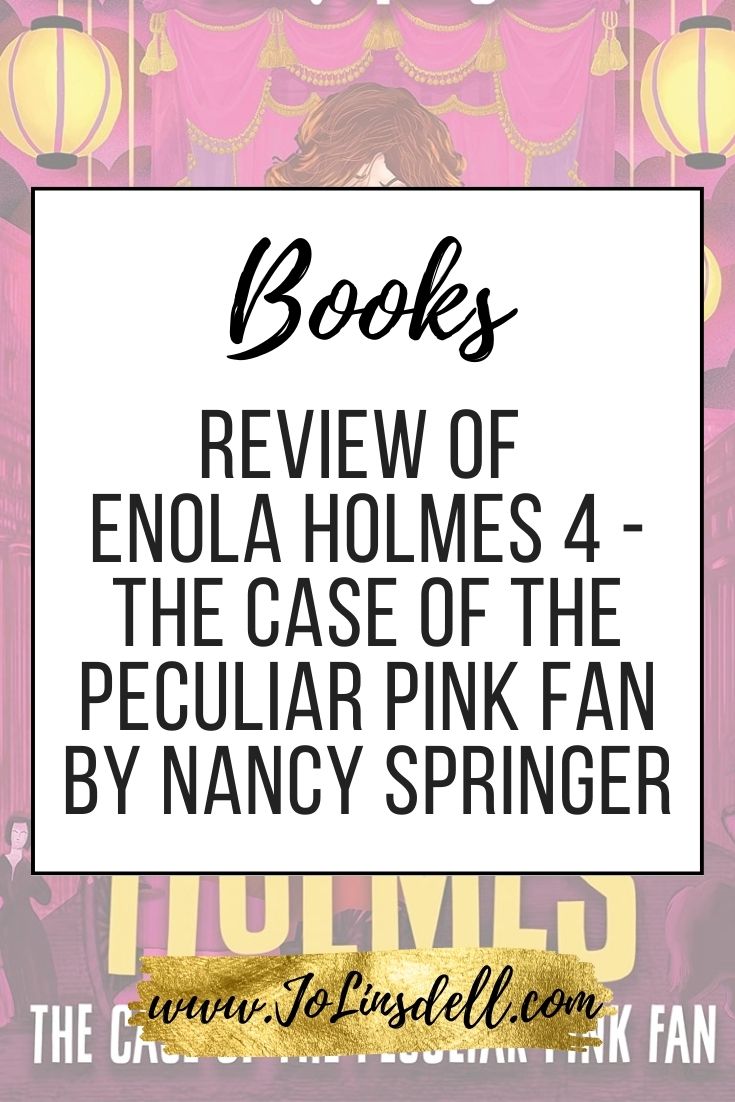 Book Review Enola Holmes 4 - The Case of the Peculiar Pink Fan by Nancy Springer