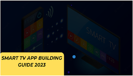Smart TV app building guide 2023