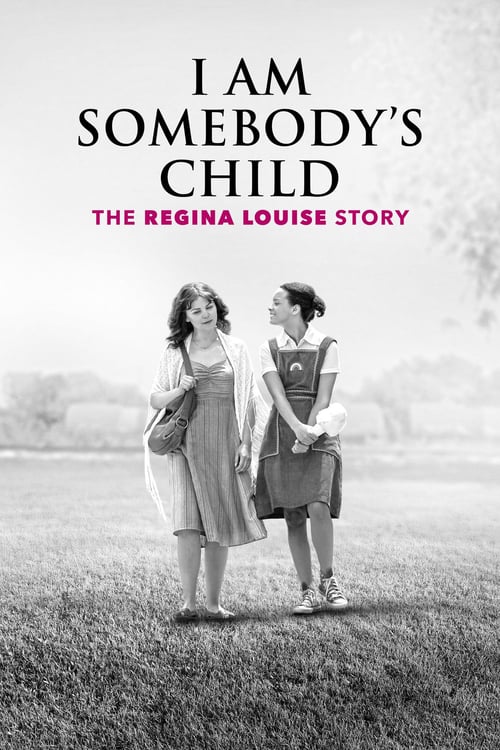 I Am Somebody's Child: The Regina Louise Story 2019 Film Completo Online Gratis