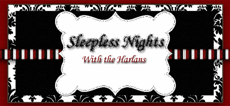 Sleepless Nights With The Harlans