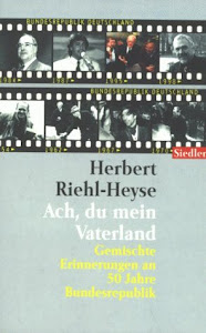 Ach, du mein Vaterland: Gemischte Erinnerungen an 50 Jahre Bundesrepublik