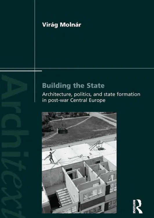 Building The State Architecture Politics And State Formation In Postwar Central Europe