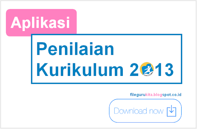 Download Aplikasi Penilaian Kurikulum 2013 SD Kelas 1 Dan 4 Edisi Revisi