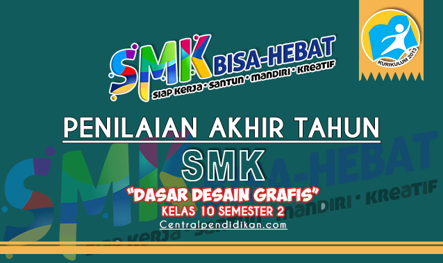 Soal PAT Dasar Desain Grafis Kelas 10 SMK Tahun 2022 dan Kunci Jawaban