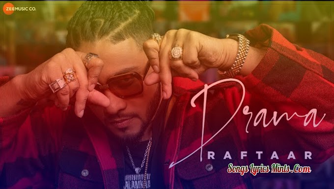 Drama Lyrics In Hindi & English – Raftaar | Mr Nair | Latest Punjabi Track With Music Lyrics 2020