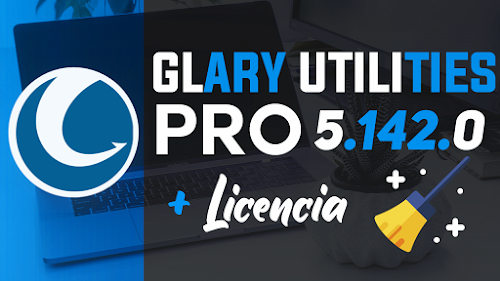 Glary Utilities - 5.142.0 | De los Mejores Limpiadores y Optimizadores para PC