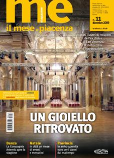 Il Mese Piacenza 11 - Dicembre 2009 | ISSN 2036-2536 | TRUE PDF | Mensile | Informazione Locale | Attualità | Cultura | Sport | Tempo Libero
Mensile di attualità , cultura, economia, spettacoli, sport e tempo libero di Piacenza e provincia.