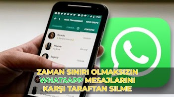 Zaman sınırı olmaksızın WhatsApp Mesajlarını karşı taraftan silme