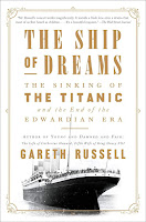 Image: The Ship of Dreams: The Sinking of the Titanic and the End of the Edwardian Era | Kindle Edition | Print length: 346 pages | by Gareth Russell (Author). Publisher: Atria Books (November 19, 2019)