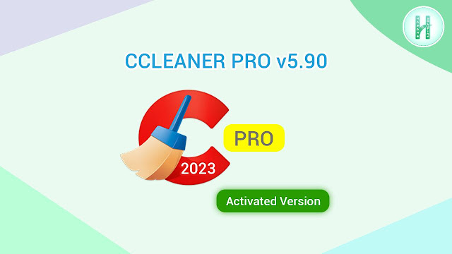 Piriform CCleaner Pro 2023 Full Version for PC, CCleaner Pro Free Download, Free Download CCleaner Pro, CCleaner Pro 2023, CCleaner 5.90 Free Download
