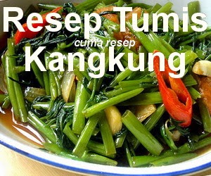 Resep Tumis Kangkung Sederhana